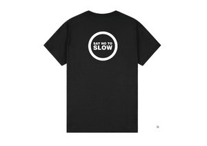 NEW Say No To Slow T Shirt